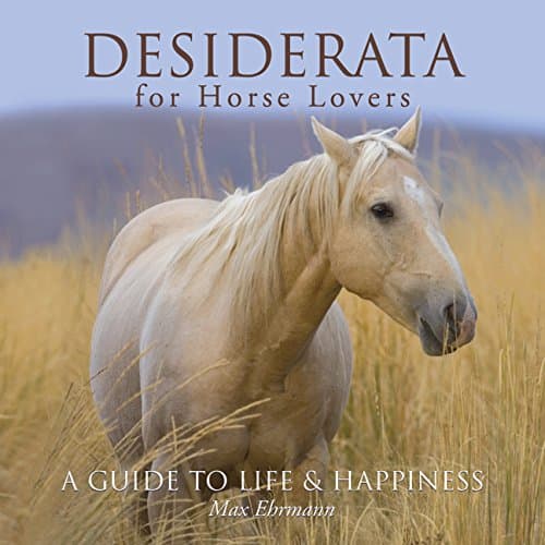 Book cover for Desiderata for Horse Lovers: A Guide to Life & Happiness by Ehrmann, Max