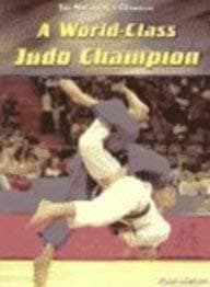 Book cover for A World-Class Judo Champion (Making of a Champion) by Mason, Paul