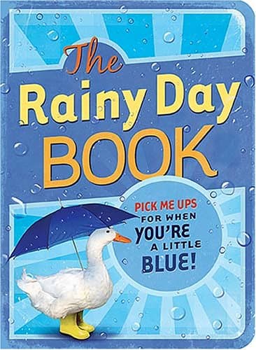 Book cover for The Rainy Day Book: Pick Me Up! Book by Mark Gilroy Communications