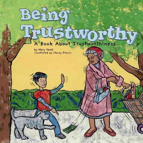 Book cover for Being Trustworthy: A Book About Trustworthiness (Way to Be!) by Small, Mary