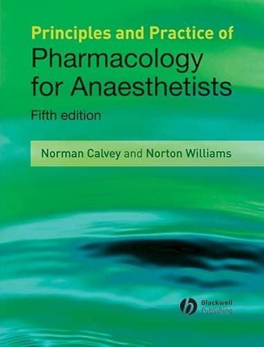 Book cover for Principles and Practice of Pharmacology for Anaesthetists by Calvey, Norman