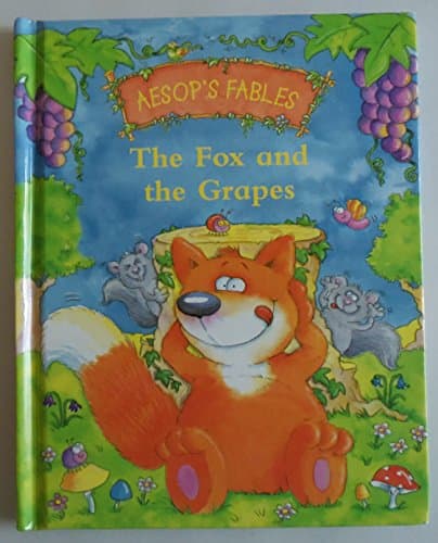 Aesop's Fables the Fox and the Grapes