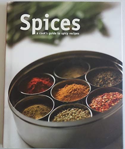 Book cover for Spices: A Cook's Guide to Spicy Recipes by Parragon Books