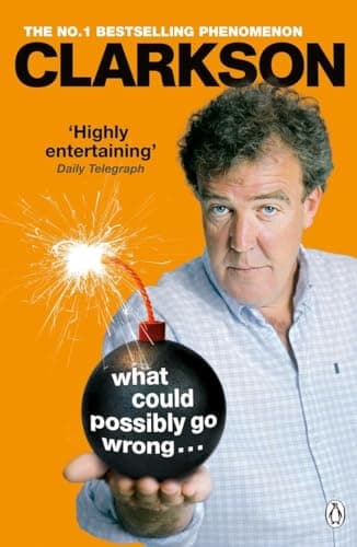 Book cover for What Could Possibly Go Wrong. . . by Clarkson, Jeremy