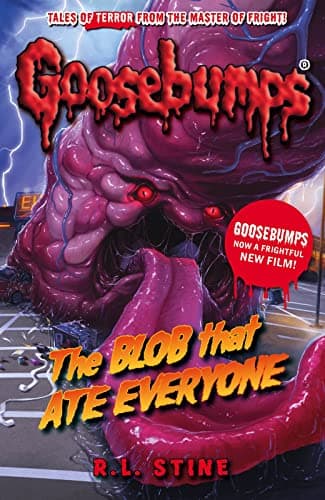 Book cover for The Blob That Ate Everyone (Goosebumps) by Stine, R.L.