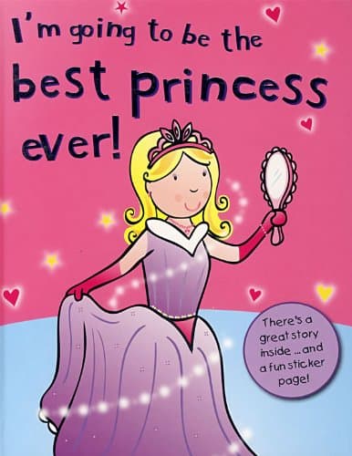Book cover for I'm Going to Be the Best Ever Princess! by Swanton, Grace