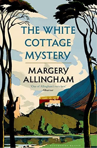 Book cover for The White Cottage Mystery by Allingham, Margery