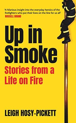 Book cover for Up In Smoke: Stories From a Life on Fire by Hosy-Pickett, Leigh