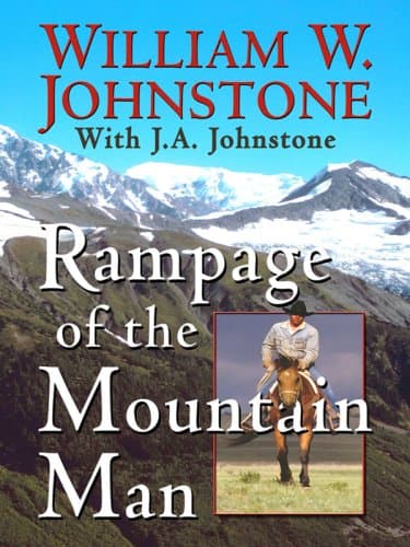 Book cover for Rampage of the Mountain Man (Thorndike Large Print Western Series) by Johnstone, William W.
