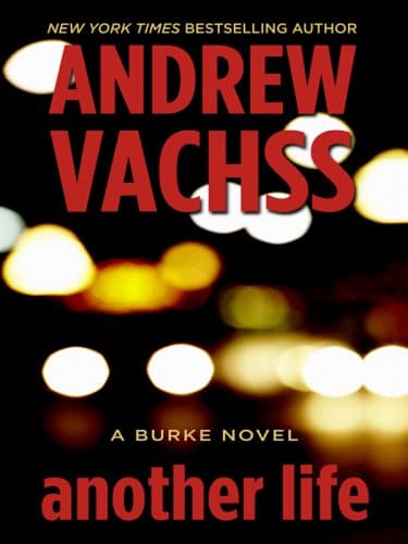 Book cover for Another Life: A Burke Novel (Thorndike Press Large Print Core Series) by Vachss, Andrew H.