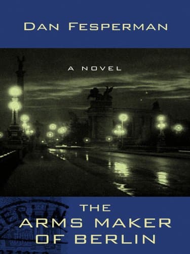 Book cover for The Arms Maker of Berlin by Fesperman, Dan