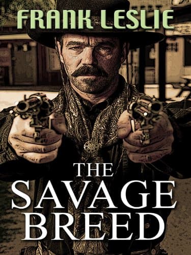 Book cover for The Savage Breed (Wheeler Large Print Western) by Leslie, Frank