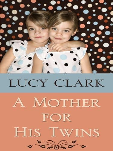 Book cover for A Mother for His Twins (Thorndike Press Large Print Clean Reads) by Clark, Lucy