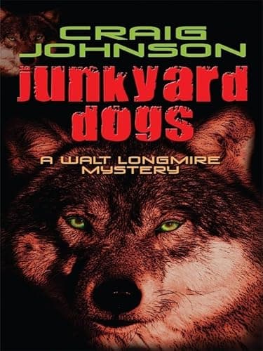 Book cover for Junkyard Dogs (A Walt Longmire Mystery) by Johnson, Craig