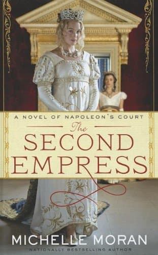 The Second Empress: A Novel of Napoleon's Court