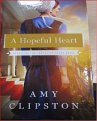 Book cover for A Hopeful Heart (Hearts of the Lancaster Grand Hotel, 1) by Clipston, Amy