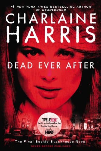 Book cover for Dead Ever After (A Sookie Stackhouse Novel) by Harris, Charlaine