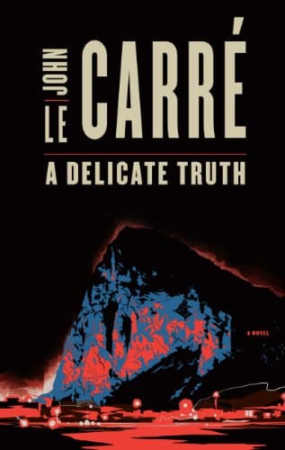 Book cover for A Delicate Truth (Thorndike Press large print basic) by le Carre, John