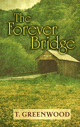 Book cover for The Forever Bridge (Thorndike Press Large Print Clean Reads) by Greenwood, T.