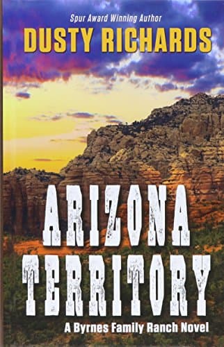 Book cover for Arizona Territory (A Byrnes Family Ranch Novel) by Richards, Dusty