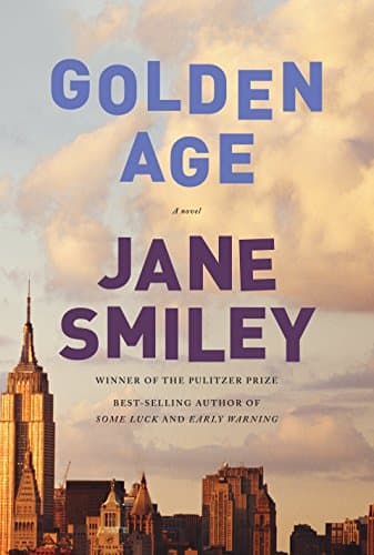 Book cover for Golden Age (The Last Hundred Years Trilogy, 3) by Smiley, Jane