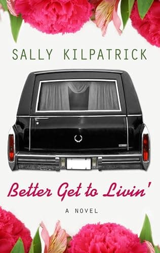Book cover for Better Get To Livin (Thorndike Press Large Print Clean Reads) by Kilpatrick, Sally