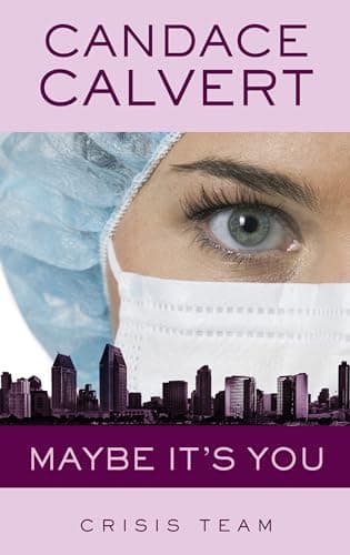 Book cover for Maybe It's You (Crisis Team, 3) by Calvert, Candace
