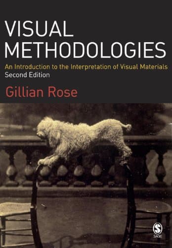 Visual Methodologies: An Introduction to the Interpretation of Visual Materials