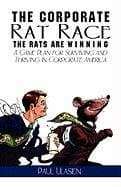 Book cover for The Corporate Rat Race the Rats Are Winning: A Game Plan for Surviving And Thriving in Corporate America by Ulasien, Paul