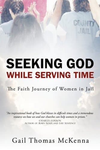 Book cover for Seeking God While Serving Time by Mckenna, Gail