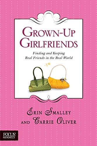 Book cover for Grown-Up Girlfriends: Finding and Keeping Real Friends in the Real World by Smalley, Erin