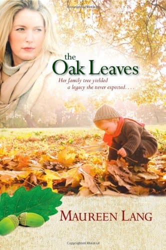 Book cover for The Oak Leaves (The Oak Leaves Series #1) by Lang, Maureen
