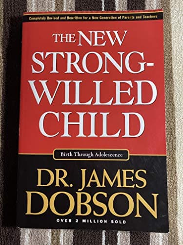 Book cover for The NEW Strong-Willed Child: Birth Through Adolescence by Dobson, James C.