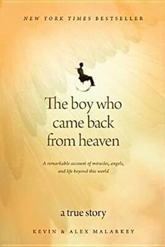 Book cover for The Boy Who Came Back from Heaven: A Remarkable Account of Miracles, Angels, and Life beyond This World by Malarkey, Kevin