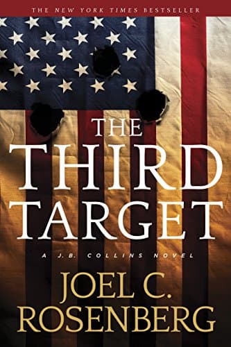 Book cover for The Third Target: A J. B. Collins Series Political and Military Action Thriller (Book 1) by Rosenberg, Joel C.