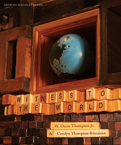 Book cover for Growing Disciples Series: Witness to the World by Thompson, W. Oscar