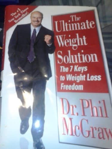 Book cover for The Ultimate Weight Solution: The 7 Keys to Weight Loss Freedom by McGraw, Dr. Phil