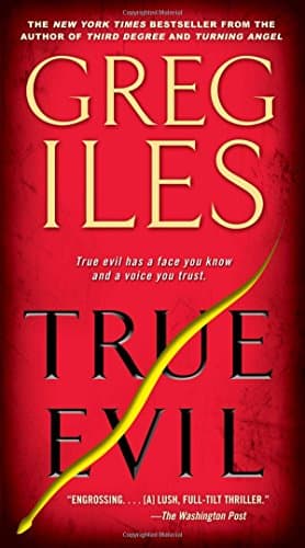 Book cover for True Evil: A Novel by Iles, Greg