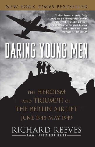 Book cover for Daring Young Men: The Heroism and Triumph of The Berlin Airlift-June 1948-May 1949 by Reeves, Richard