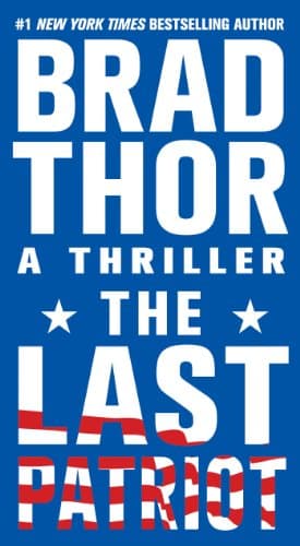 Book cover for The Last Patriot: A Thriller (7) (The Scot Harvath Series) by Thor, Brad