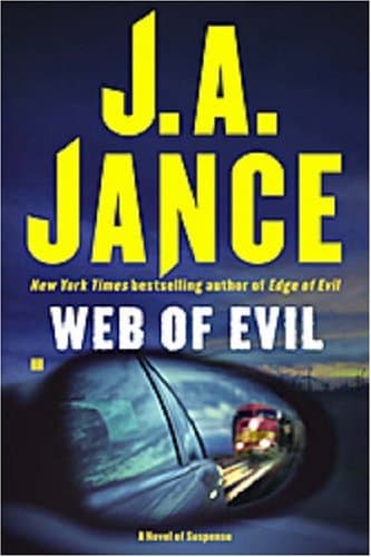 Book cover for Web of Evil: A Novel of Suspense by J.A. Jance