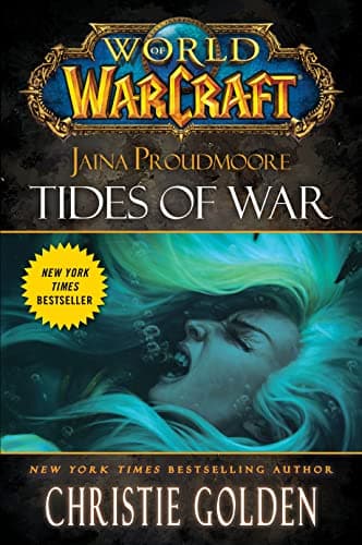 Book cover for World of Warcraft: Jaina Proudmoore: Tides of War by Golden, Christie