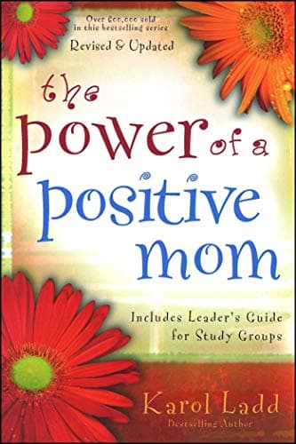 Book cover for The Power of a Positive Mom by Ladd, Karol