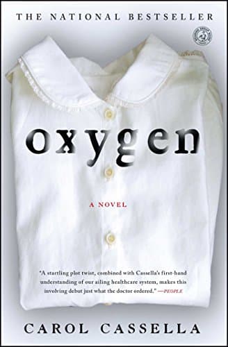 Book cover for Oxygen: A Novel by Cassella, Carol