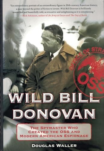 Book cover for Wild Bill Donovan: The Spymaster Who Created the OSS and Modern American Espionage by Waller, Douglas