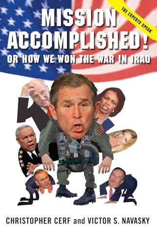 Book cover for Mission Accomplished! Or How We Won the War in Iraq: The Experts Speak by Cerf, Christopher