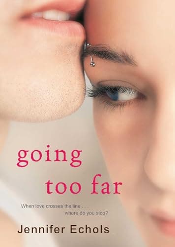 Book cover for Going Too Far by Echols, Jennifer