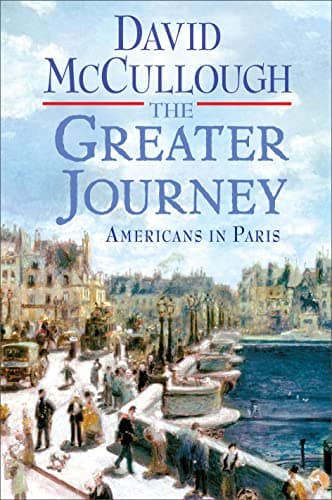 Book cover for The Greater Journey: Americans in Paris by McCullough, David