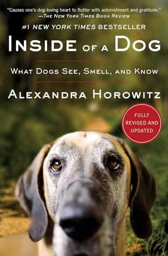 Book cover for Inside of a Dog: What Dogs See, Smell, and Know by Horowitz, Alexandra