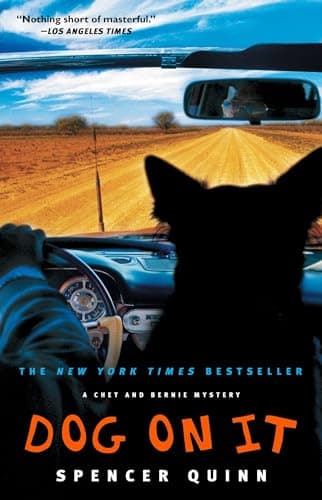 Book cover for Dog on It: A Chet and Bernie Mystery (1) (The Chet and Bernie Mystery Series) by Quinn, Spencer